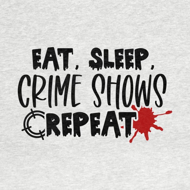 Eat Sleep Crime by 10 Minute Murder